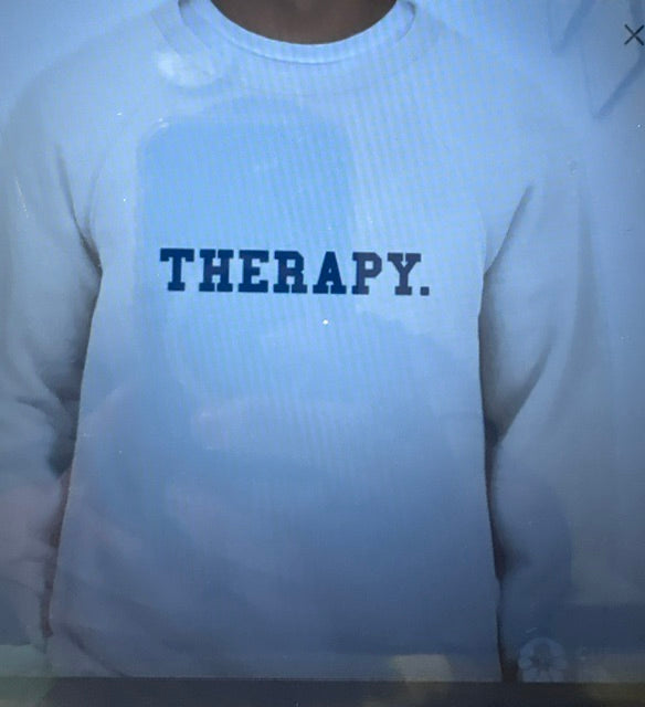 Therapy sweatshirt